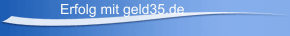 Erfolg mit geld35.de